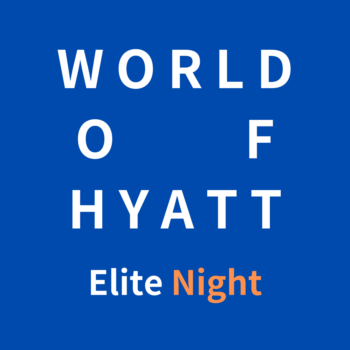 WORLD OF HYATT Elite Night